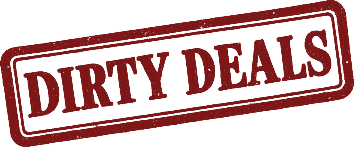 Dirty Deals